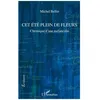 Image de Cet ÃtÃ© Plein De Fleurs - Chronique D'une MÃ©lancolie en occasion ou reconditionné