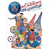Image de Paris Saint-Germain Academy New Generation - Tome 1 - A L'Ã©cole Des Champions en occasion ou reconditionné