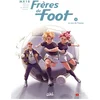 Image de Frères de foot. Vol. 2. Le sens de l'équipe MX18, Ludovic Danjou, Alessio Zonno en occasion ou reconditionné