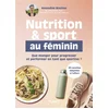 Image de Nutrition & sport au féminin : que manger pour progresser et performer en tant que sportive ? : 45 r Amandine Blachon en occasion ou reconditionné