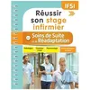 Image de RÃ©ussir Son Stage Infirmier En Soins De Suite Et De RÃ©adaptation - Pathologies, Conduites Ã Tenir, Pharmacologie, Fiches Techniques De Soins en occasion ou reconditionné