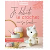 Image de Je débute le crochet avec So croch' : bases et techniques pour apprendre et progresser ! Marie Clesse en occasion ou reconditionné