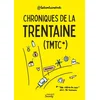 Image de Chroniques de la trentaine (TMTC) : toi-même tu sais, pour les boomers Latrentainetmtc en occasion ou reconditionné