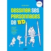 Image de Dessiner ses personnages de BD : apprendre le dessin en s'amusant, avec plein d'exercices ! Maxime Péroz en occasion ou reconditionné