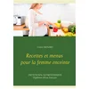 Image de Recettes et menus pour la femme enceinte cédric menard en occasion ou reconditionné