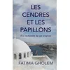 Image de Les Cendres et Les Papillons : A la recherche de ses origines Gholem, Fatima en occasion ou reconditionné