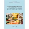 Image de Mes recettes faciles pour l'ostéoporose. : Volume 1. Cédric Ménard en occasion ou reconditionné