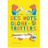 Image de Des mots globe-trotters : l'histoire des mots d'ici venus d'ailleurs Sylvain Alzial en occasion ou reconditionné