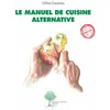 Image de Le Manuel De Cuisine Alternative en occasion ou reconditionné