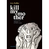 Image de Kill my mother Jules Feiffer en occasion ou reconditionné