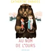 Image de Au nom de l'ours Catherine Dabadie en occasion ou reconditionné