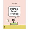 Image de Maman, je suis réveillée ! Mathieu Lavoie en occasion ou reconditionné