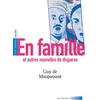 Image de En famille : et autres nouvelles de disparus : textes intégraux, collège Guy de Maupassant en occasion ou reconditionné