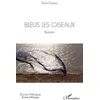 Image de Bleus Les Oiseaux en occasion ou reconditionné