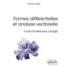 Image de Formes différentielles et analyse vectorielle : cours et exercices corrigés Ahmed Lesfari en occasion ou reconditionné