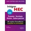 Image de Intégrer HEC, tout en un ECE : économie, sociologie, histoire, culture générale : 25 copies d'excell Olivier Attal, Jonathan Userovici en occasion ou reconditionné