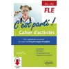 Image de Fle A1-A2 C'est Parti ! - Cahier D'activités, Pour Apprendre Ou Réviser Les Bases Du Français Langue Étrangère en occasion ou reconditionné