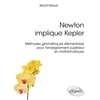 Image de Newton implique Kepler : méthodes géométriques élémentaires pour l'enseignement supérieur en mathéma Benoît Rittaud en occasion ou reconditionné