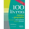 Image de Les 100 Livres D'histoire Et De GÃ©ographie Pour Enrichir Sa Culture GÃ©nÃ©rale Et RÃ©ussir Les Concours en occasion ou reconditionné