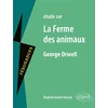 Image de Etude sur La ferme des animaux, George Orwell Elisabeth Kennel-Renaud en occasion ou reconditionné