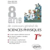 Image de 8 ans de concours général de sciences physiques, terminale Olivier Bouvry, Patrick Paysant en occasion ou reconditionné