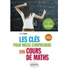 Image de Les clés pour mieux comprendre son cours de maths : classe de seconde : nouveaux programmes Dalila Najam en occasion ou reconditionné