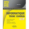 Image de Informatique tronc commun : MPSI, PCSI, PTSI : nouveaux programmes Serge Bays en occasion ou reconditionné