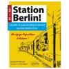 Image de Station Berlin!, A1 vers A2+ : consolider ses acquis de collège en allemand pour bien aborder le lyc François Kwiatkowski en occasion ou reconditionné