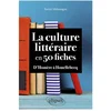 Image de La culture littéraire en 50 fiches : d'Homère à Houellebecq Xavier Malassagne en occasion ou reconditionné