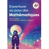 Image de S'aventurer au pays des mathématiques 6e : avec un guide et 40 problèmes originaux à explorer Matthieu Chiaramonte en occasion ou reconditionné