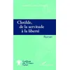 Image de Clotilde, De La Servitude Ã La LibertÃ© en occasion ou reconditionné