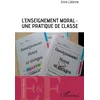 Image de L'enseignement moral : une pratique de classe Anne Lalanne en occasion ou reconditionné