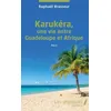 Image de KarukÃ©ra, Une Vie Entre Guadeloupe Et Afrique en occasion ou reconditionné