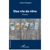 Image de Une vie de rêve Fabrice Farigoule en occasion ou reconditionné