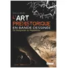 Image de L'art PrÃ©historique En Bd - De L'aurignacien Au MagdalÃ©nien en occasion ou reconditionné
