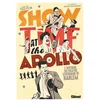 Image de Showtime at the Apollo : l'histoire du théâtre légendaire de Harlem Ted Fox, James Otis Smith en occasion ou reconditionné