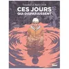 Image de Ces Jours Qui Disparaissent en occasion ou reconditionné