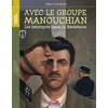 Image de Avec le groupe Manouchian : les immigrés dans la Résistance Didier Daeninckx en occasion ou reconditionné
