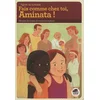 Image de Fais comme chez toi, Aminata ! Agnès de Lestrade en occasion ou reconditionné