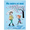 Image de Ma MÃ¨re Et Moi - Tome 8 en occasion ou reconditionné