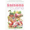 Image de Les saisons de la cuisine : les recettes de grand-mère expliquées aux débutants qui veulent manger s collectif en occasion ou reconditionné