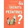 Image de Quels sont les secrets des peintres ? : 10 questions et des activités pour comprendre Sandrine Andrews en occasion ou reconditionné