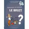 Image de Comment on entend le bruit ? : 10 questions et des activités pour comprendre Romuald Ollivier, Olivier Roubin en occasion ou reconditionné