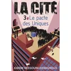 Image de La Cité. Vol. 3. Le pacte des Uniques Karim Ressouni-Demigneux en occasion ou reconditionné