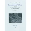 Image de Le procès de Céline : 1944-1951 : dossiers de la Cour de justice de la Seine et du tribunal militair Richard, Gaël en occasion ou reconditionné