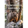 Image de Rencontres sauvages : voyages au pays des ours Jean-Paul Thévenin en occasion ou reconditionné