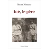 Image de Tué, le père Roger Noiseau en occasion ou reconditionné