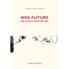 Image de Nos futurs : un conte post-rétro François Gorin en occasion ou reconditionné