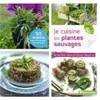 Image de Je cuisine les plantes sauvages ! : 50 recettes pour accommoder mes cueillettes Amandine Geers en occasion ou reconditionné