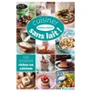 Image de Cuisiner sans lait ! : 100 recettes riches en calcium Marie Chioca en occasion ou reconditionné